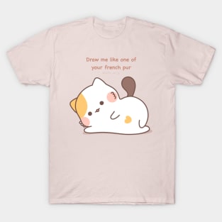 draw me like one of your french purrr T-Shirt